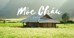 HÀ NỘI – MỘC CHÂU – TÀ XÙA